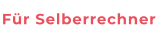 Für Selberrechner