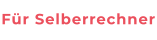 Für Selberrechner